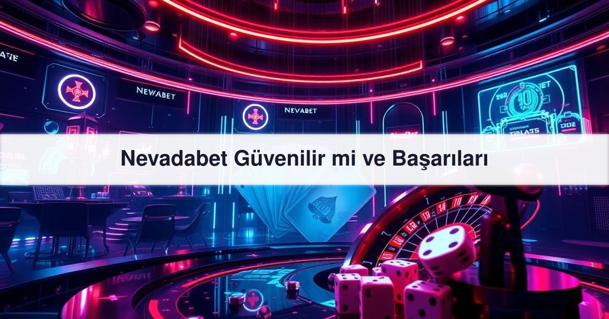 Nevadabet Güvenilir